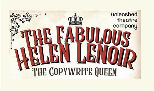 Unleashed Community Drama Present: The Fabulous Helen Lenoir