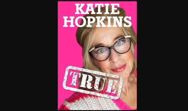 Katie Hopkins - True, Babbaccombe Theatre, Torquay, Devon