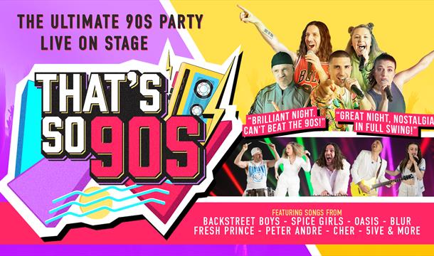 That's So 90s. Babbacombe Theatre