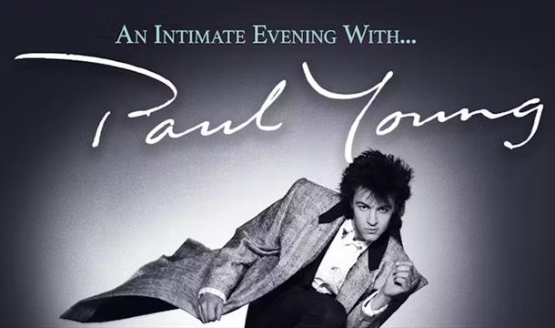 An Intimate Evening With Paul Young, Babbacombe Theatre, Torquay