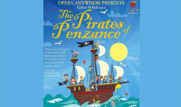 Opera Anywhere presents Gilbert & Sullivan's 'The Pirates of Penzance', Brixham Theatre