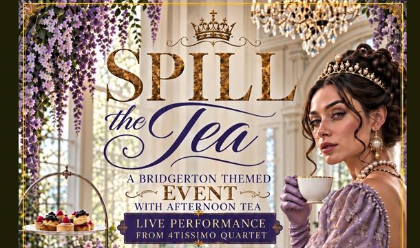 Spill the Tea – A Bridgerton Themed Event with Afternoon Tea, Grand Hotel