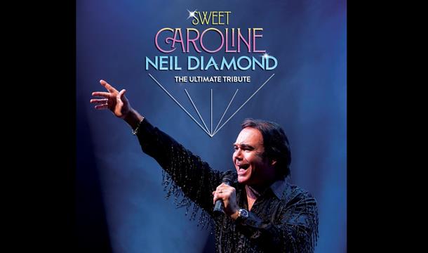 Sweet Caroline, Neil Diamond, The Ultimate Tribute