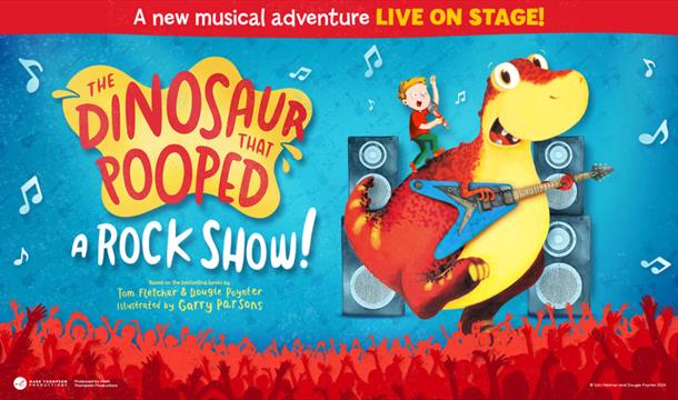 The Dinosaur That Pooped, Princess Theatre, Torquay