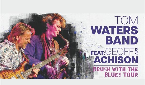Tom Waters Band ft. Geoff Achison poster