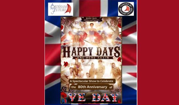 Happy Days Productions - 80th Anniversary VE Day Celebration, Brixham Theatre, Brixham