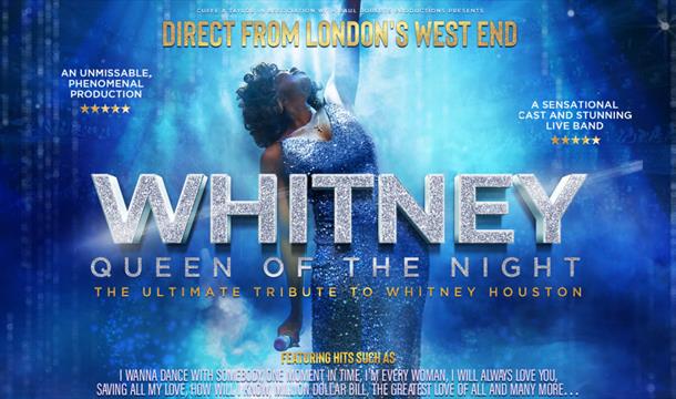 Whitney - Queen of the Night, Princess Theatre, Torquay, Devon