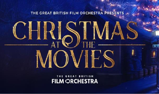 The Great British Film Orchestra Presents – Christmas at the Movies, Riviera Centre, Torquay