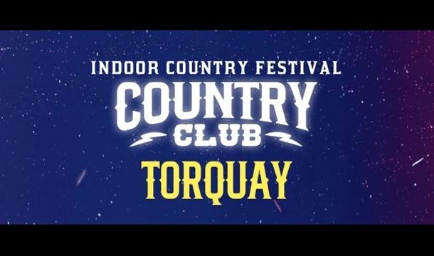 Country Club - Indoor Country Festival The Foundry Torquay, Devon