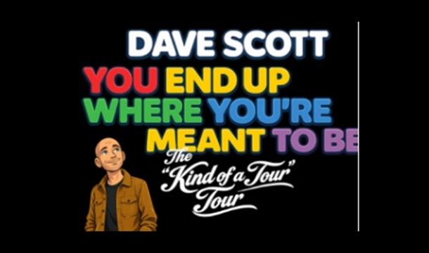 Dave Scott: You end up where you're meant to be, Royal Lyceum Theatre Torquay