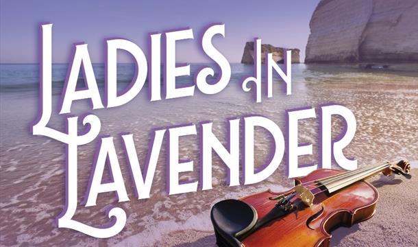 Ladies in Lavender, The Little Theatre, Torquay