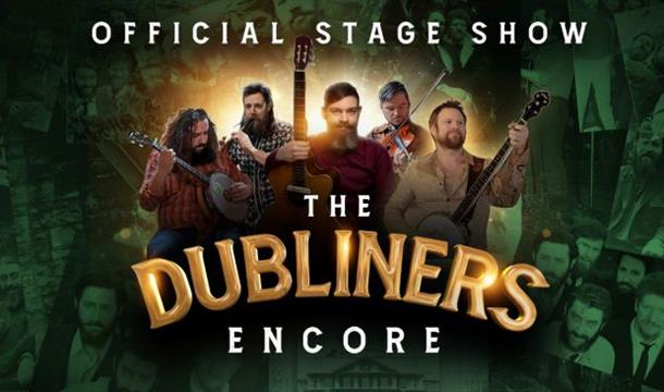 The Dubliners Encore - Official Stage Show poster