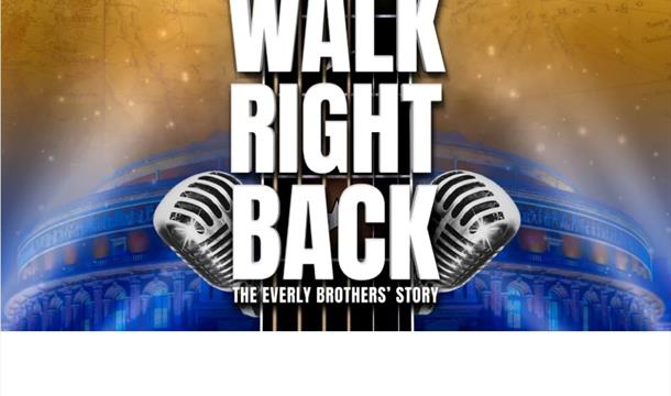 Walk Right Back - The Everly Brothers Story, Princess Theatre, Torquay