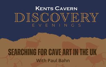 Discovery Evening at Kents Cavern