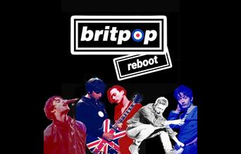The Britpop Reboot Tour - A Musical Journey through the Era that defined a Generation, Brixham Theatre, Brixham, Devon
