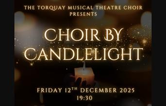 Choir by Candlelight - Torquay Musical Theatre Choir, All Saints Church