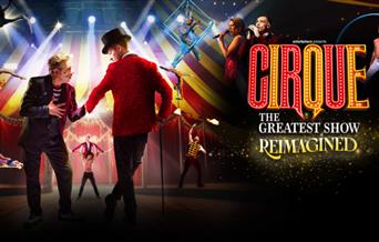 Cirque: The Greatest Show - Reimagined, Princess Theatre, Torquay