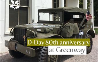 Vintage military vehicle in front of a white manor house with text box reading "D-Day 80th anniversary at Greenway"