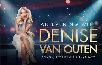 An Evening With DENISE VAN OUTEN, Babbacombe Theatre, Torquay