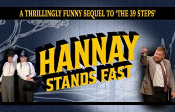 Hannay Stands Fast, Brixham Theatre, Torbay, Devon