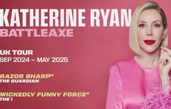 Katherine Ryan - Battleaxe, Princess Theatre, Torquay, Devon