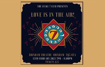 The Lucky 7 Club presents Love is in the Air!, Brixham Theatre, Brixham