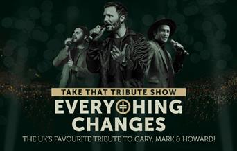 Everything Changes - The Take That Tribute Show, Babbacombe Theatre, Torquay