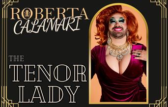 Here’s Roberta Calamari: The Tenor Lady! Palace Theatre, Paignton, Devon