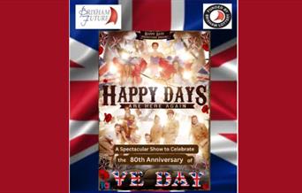 Happy Days Productions - 80th Anniversary VE Day Celebration, Brixham Theatre, Brixham