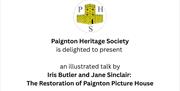 Paignton Heritage Society Talk Paignton Heritage Society presents an illustrated talk on the Restoration of Paignton Picture House 
