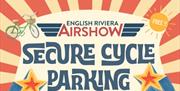 secure cycle parking English Riviera Air Show