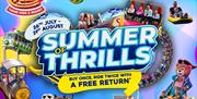 Colourful theme park collage with roller coasters, slides, and rides. Text: "Summer of Thrills, 26th July - 31st August, Buy Once, Ride Twice."