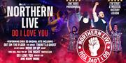 Northern Live - Do I Love You, Princess Theatre