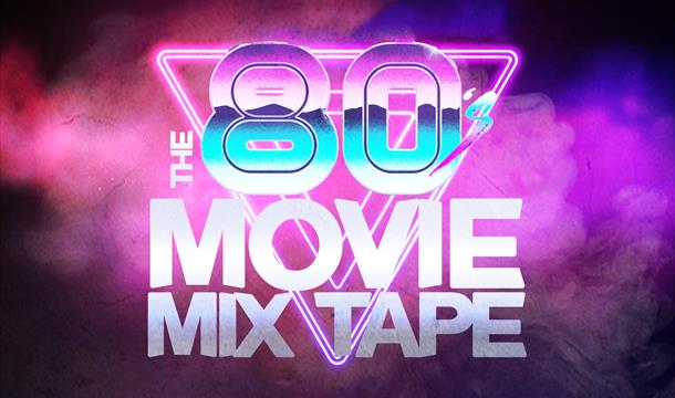 The 80's Movie Mixtape, Palace Theatre, Paignton, Devon