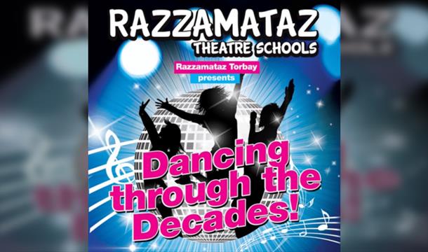 Razzamataz Torbay presents Dancing Through the Decades