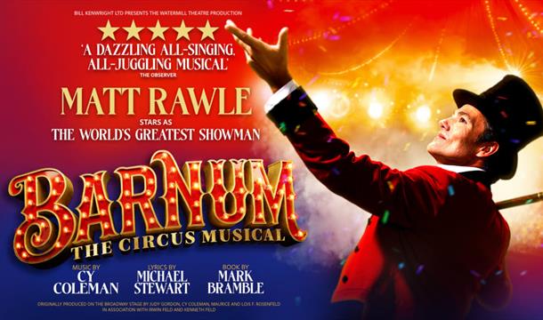 Barnum, Princess Theatre, Torquay, Devon Barnum, Princess Theatre, Torquay, Devon