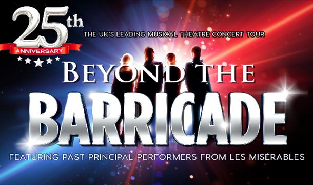 Beyond the Barricade 25th Anniversary Tour, Babbacombe Theatre, Torquay, Devon