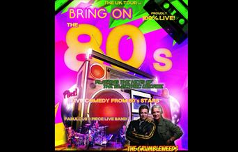 Bring on the 80's starring The Grumbleweeds, Babbacombe Theatre, Torquay