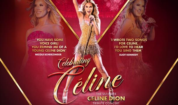 Celebrating Celine - The Ultimate Celine Dion Tribute Concert, Babbacombe Theatre, Torquay, Devon
