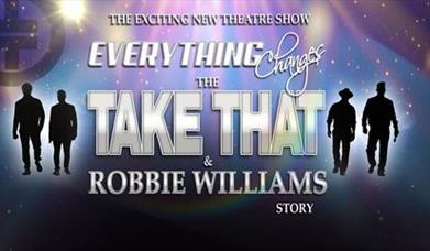 Everything Changes - The Take That and Robbie Williams Story, Babbacombe Theatre, Torquay, Devon