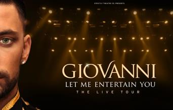 Giovanni - Let Me Entertain You, Princess Theatre, Torquay, Devon