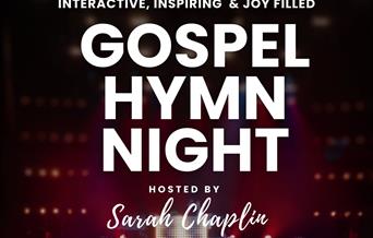 Gospel Hymn Nights presented by Sarah Chaplin, Royal Lyceum Theatre, Torquay, Devon