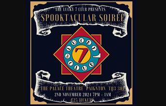 Lucky Seven Club - Spooktacular Soiree, Palace Theatre, Paignton, Devon