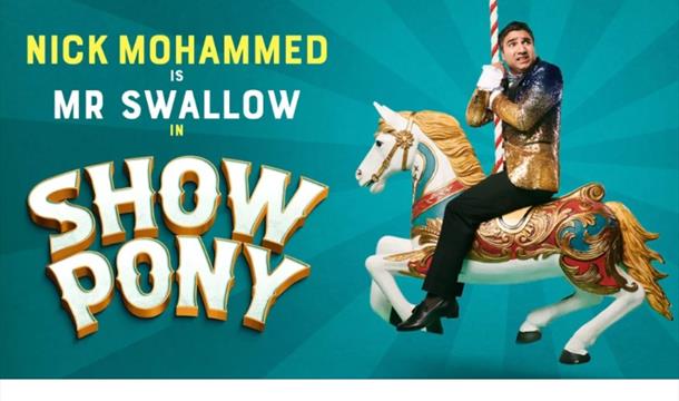 Nick Mohammed is Mr Swallow: Show Pony, Princess Theatre, Torquay Nick Mohammed is Mr Swallow: Show Pony, Princess Theatre, Torquay
