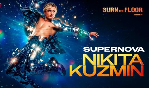 Burn the Floor presents Nikita Kuzmin - Supernova, Princess Theatre, Torquay Burn the Floor presents Nikita Kuzmin - Supernova, Princess Theatre, Torquay