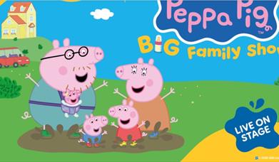 Peppa Pig's Big Family Show, Princess Theatre, Torquay, Devon