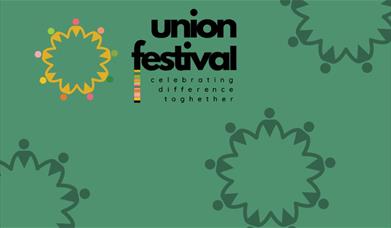 Union Festival - Celebrating difference together!
