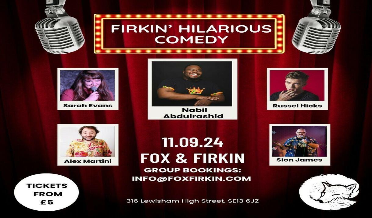 Firkin Hilarious Comedy @ Fox and Firkin Lewisham: Nabil Abdulrashid, Russell Hicks and more