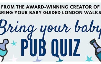 ‘Bring Your Baby Pub Quizzes’ takes place 1st Monday of every month