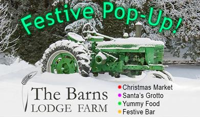 The Barns at Lodge Farm present a Festive Pop-Up with Christmas Market, Santa's Grotto, a Festive Bar and Yummy Food.